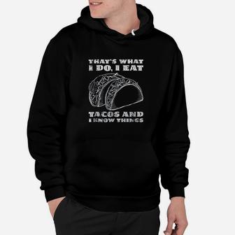 Funny Taco Gift Kid Men Women I Eat Tacos Know Things Hoodie | Crazezy AU
