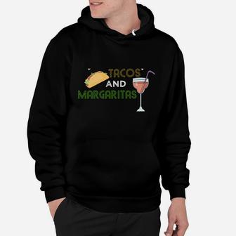 Funny Tacos And Margaritas Hoodie | Crazezy