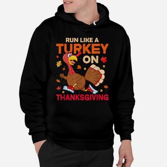 Funny Thanksgiving Run Like A Turkey Women Men Kids Teens Hoodie | Crazezy CA