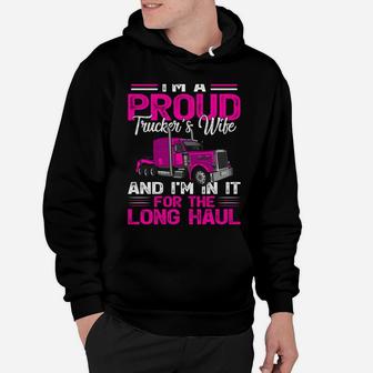 Funny Truck Driver I’M A Proud Truckers Wife Hoodie | Crazezy CA