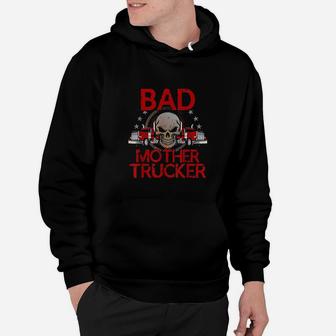 Funny Trucking Gift Truck Driver Hoodie | Crazezy UK