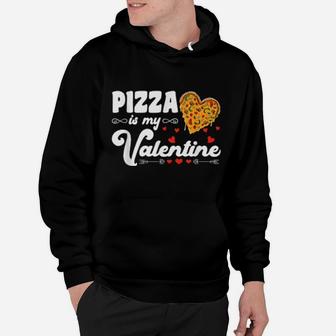 Funny Valentine's Day Boys Pizza Is My Valentine Hoodie - Monsterry DE