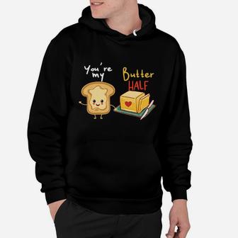 Funny Valentines Humor Jokes Toast Butter Food Pun Hoodie - Monsterry