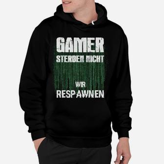 Gamer Hoodie GAMER STERBEN NICHT - WIR RESPAWNEN, Matrix-Stil - Seseable