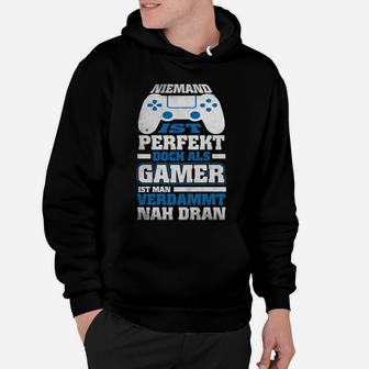 Gamer Hoodie Niemand ist perfekt, als Gamer nahe dran mit Controller-Design - Seseable