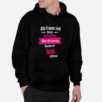 Geburtstags-Hoodie für Frauen, Juni Geborene Top Design - Seseable