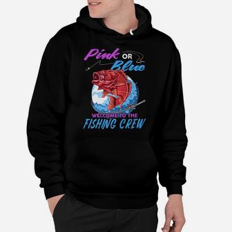Gender Reveal Fishing Family Pink Blue Welcome Fishing Crew Hoodie | Crazezy