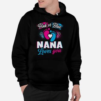Gender Reveal Pink Or Blue Nana Loves You Baby Shower Party Sweatshirt Hoodie | Crazezy DE