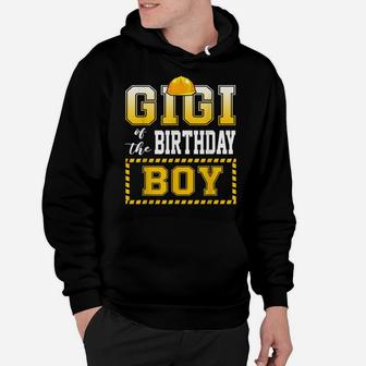 Gigi Of The Birthday Boy Construction Worker Party Hoodie | Crazezy CA