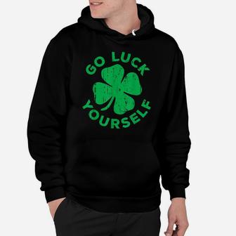 Go Luck Yourself St Patrick Day Gift Shirt Hoodie | Crazezy AU