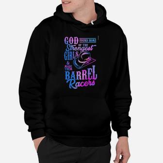 God Found Some Of The Strongest Girls And Made Them Barrel Racers Hoodie - Monsterry AU