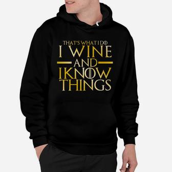 Gold Version I Wine And I Know Thing Hoodie - Thegiftio UK