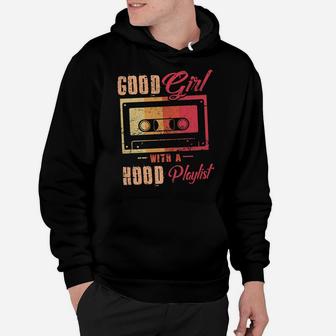 Good Girl With A Hood Playlist Funny Cassette Tape Hoodie | Crazezy CA