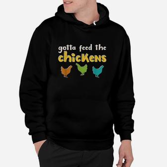 Gotta Feed The Chickens Hoodie | Crazezy