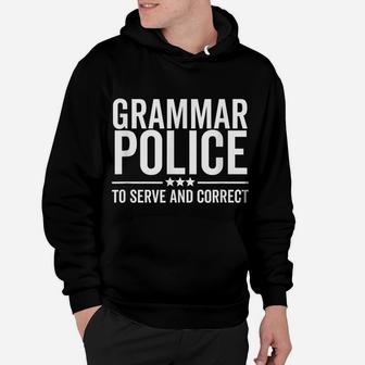 Grammar Police To Serve And Correct Funny Book Literature Hoodie | Crazezy