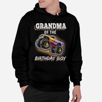 Grandma Of The Birthday Boy Monster Truck Birthday Gift Hoodie | Crazezy DE