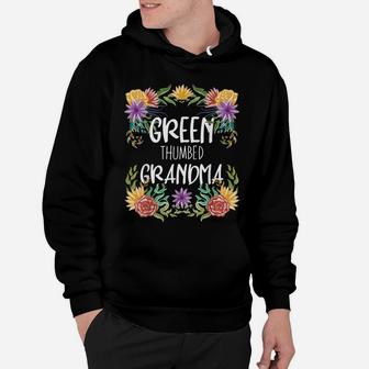 Green Thumbed Grandma Funny Flower Spring Gardening Lover Hoodie | Crazezy