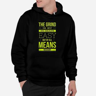 Grind By All Means Motivation And Inspiration Hoodie | Crazezy DE
