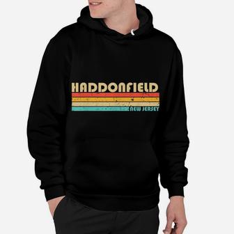 Haddonfield Nj New Jersey Funny City Home Roots Retro 80S Hoodie | Crazezy