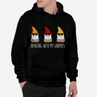 Hanging With My Gnomies Funny Yard Gnome Garden Gift Hoodie | Crazezy
