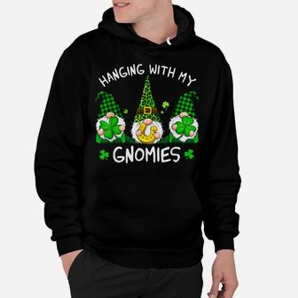Hanging With My Gnomies St Patricks Day Gnome Shamrock Irish Hoodie | Crazezy