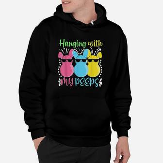 Hanging With My Peeps Hoodie | Crazezy AU