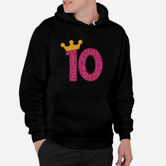 Happy Birthday Girls 10Th Party 10 Years Old Bday Hoodie | Crazezy UK