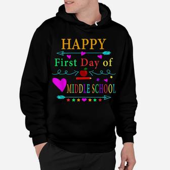 Happy First Day Of Middle School Shirt Teacher Student Hoodie | Crazezy