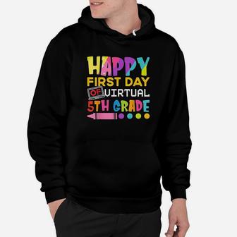 Happy First Day Of Virtual 5Th Grade Funny Back To School Hoodie | Crazezy AU