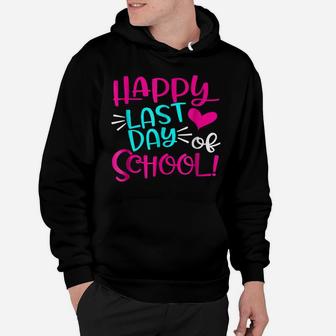 Happy Last Day Of School For Teacher Student Gift Hoodie | Crazezy