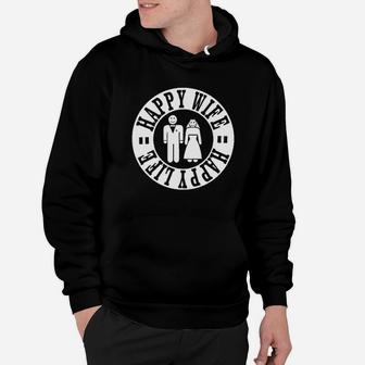Happy Wife Happy Life Funny Bride Groom Hoodie - Thegiftio