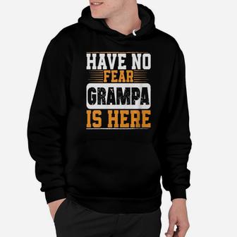 Have No Fear Grampa Is Here Hoodie - Monsterry CA