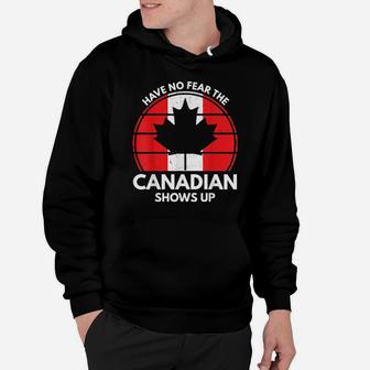 Have No Fear The Canadian Is Here Canada Hoodie - Monsterry