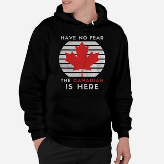Have No Fear The Canadian Is Here Vintage Hoodie - Monsterry AU