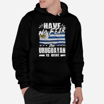 Have No Fear The Uruguayan Is Here Uruguay Hoodie - Monsterry