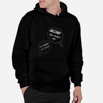 He Kicked Me First Hoodie | Crazezy CA