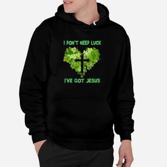 Heart I Dont Need Luck Ive Got Jesus Hoodie - Monsterry CA