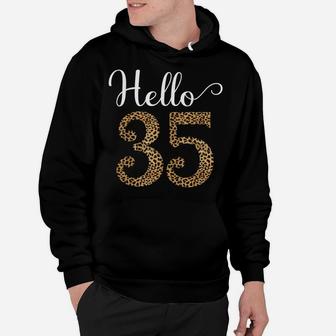 Hello 35 Years Leopard Print 35Th Birthday Party Woman Gift Hoodie | Crazezy