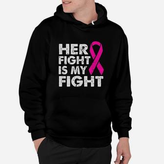 Her Fight Is My Fight Hoodie | Crazezy