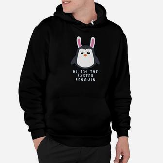 Hi I Am Easter Penguin Hoodie - Thegiftio UK