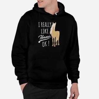 Horse Lover For Girls Women I Like Horses Hoodie - Thegiftio