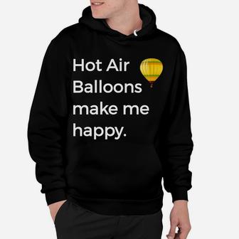 Hot Air Balloons Make Me Happy Flying Fiesta Tee Hoodie | Crazezy UK
