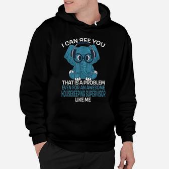 Housekeeping Supervisor Job Coworker I Can See You Hoodie | Crazezy
