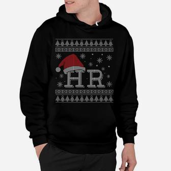 Hr Holiday Clothes Funny Human Resources Ugly Christmas Gift Hoodie | Crazezy CA
