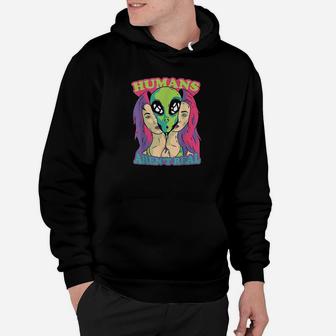 Humans Arent Real Funny Comic Style Alien Outer Space Hoodie | Crazezy UK