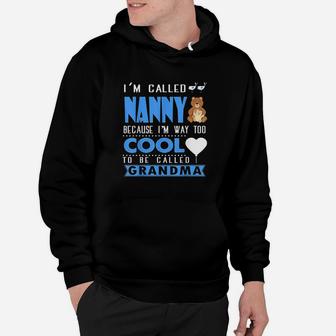 I Am Called Nanny Hoodie | Crazezy DE