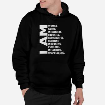 I Am Latina Intelligent Educated Unapologetic Hoodie - Thegiftio