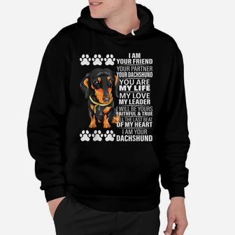 I Am Your Friend Your Partner Your Dachshund Dog Gifts Hoodie | Crazezy