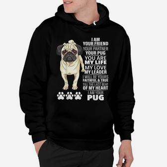 I Am Your Friend Your Partner Your Pug Dog Lovers Gifts Hoodie | Crazezy
