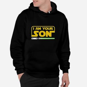 I Am Your Son Funny Family Hoodie | Crazezy UK
